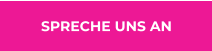 SPRECHE UNS AN